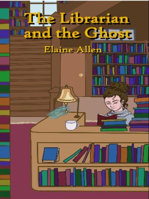 cover image of The Librarian and the Ghost